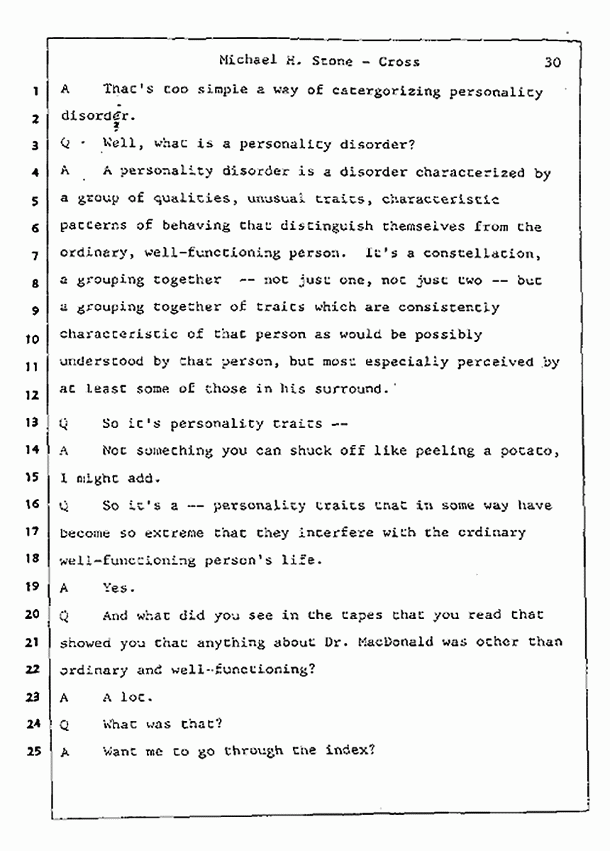 Los Angeles, California Civil Trial<br>Jeffrey MacDonald vs. Joe McGinniss<br><br>August 7, 1987:<br>Defendant's Witness: Michael Stone, M.D., p. 30