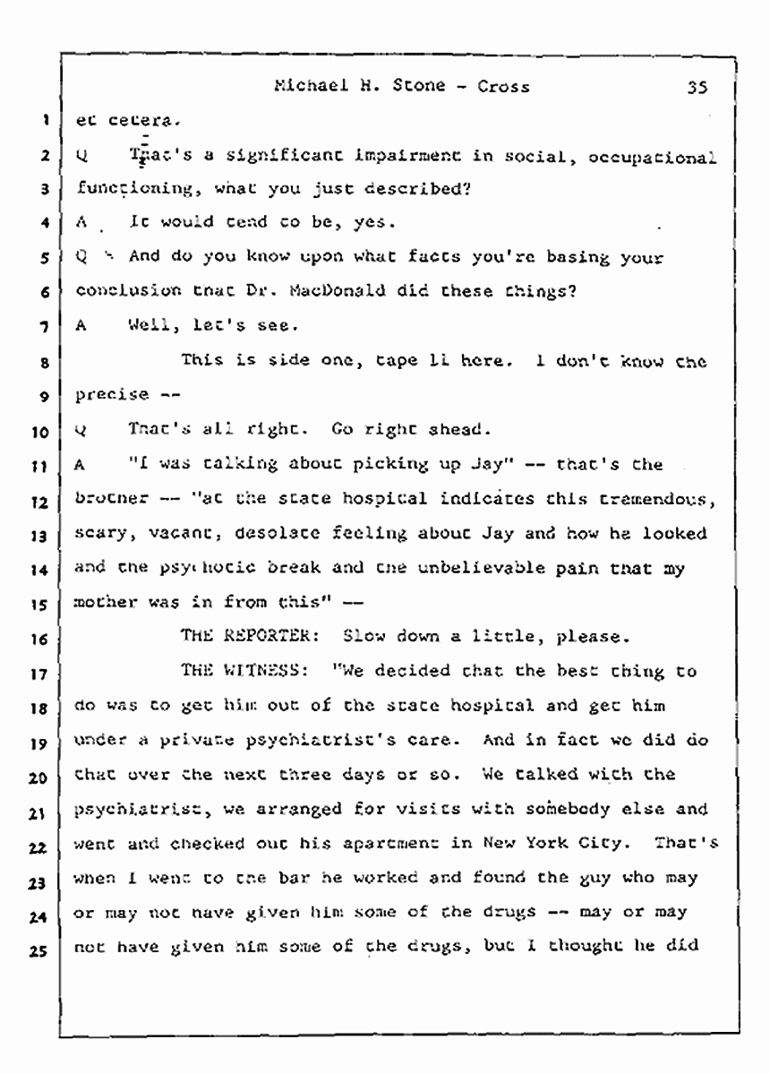 Los Angeles, California Civil Trial<br>Jeffrey MacDonald vs. Joe McGinniss<br><br>August 7, 1987:<br>Defendant's Witness: Michael Stone, M.D., p. 35