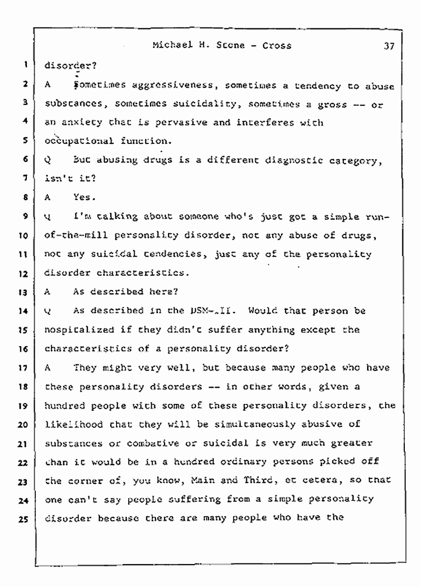 Los Angeles, California Civil Trial<br>Jeffrey MacDonald vs. Joe McGinniss<br><br>August 7, 1987:<br>Defendant's Witness: Michael Stone, M.D., p. 37