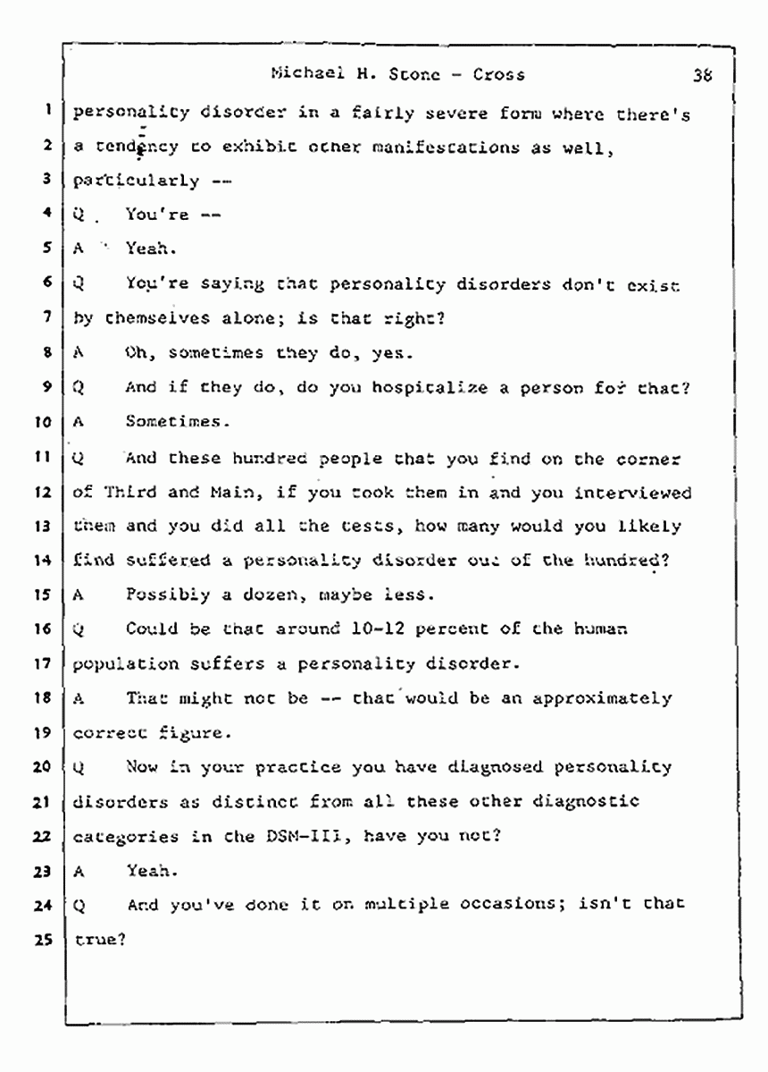 Los Angeles, California Civil Trial<br>Jeffrey MacDonald vs. Joe McGinniss<br><br>August 7, 1987:<br>Defendant's Witness: Michael Stone, M.D., p. 38
