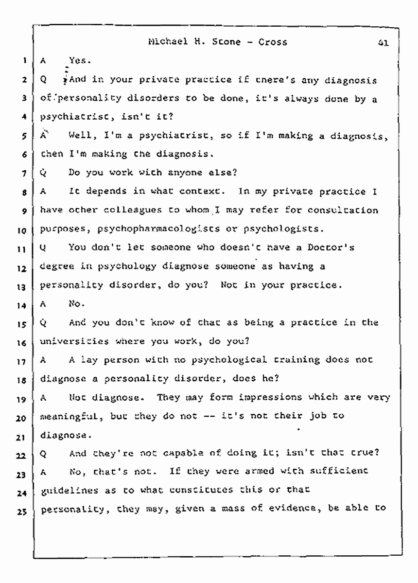 Los Angeles, California Civil Trial<br>Jeffrey MacDonald vs. Joe McGinniss<br><br>August 7, 1987:<br>Defendant's Witness: Michael Stone, M.D., p. 41