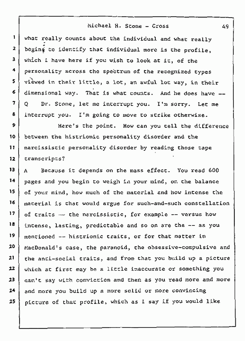 Los Angeles, California Civil Trial<br>Jeffrey MacDonald vs. Joe McGinniss<br><br>August 7, 1987:<br>Defendant's Witness: Michael Stone, M.D., p. 49