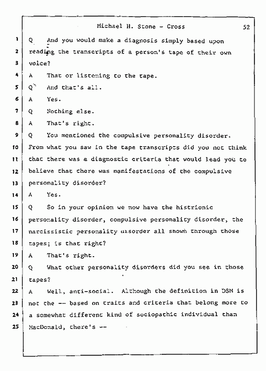 Los Angeles, California Civil Trial<br>Jeffrey MacDonald vs. Joe McGinniss<br><br>August 7, 1987:<br>Defendant's Witness: Michael Stone, M.D., p. 52