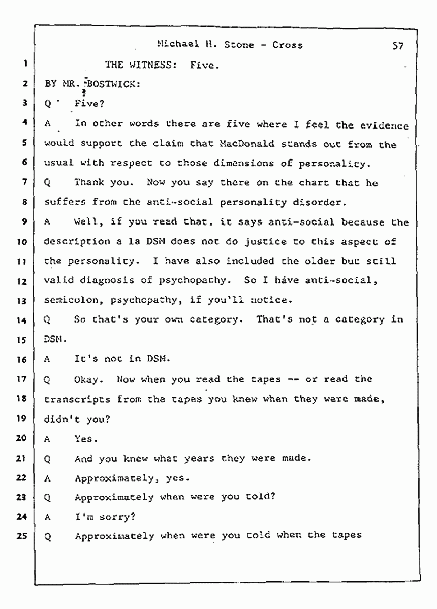 Los Angeles, California Civil Trial<br>Jeffrey MacDonald vs. Joe McGinniss<br><br>August 7, 1987:<br>Defendant's Witness: Michael Stone, M.D., p. 57