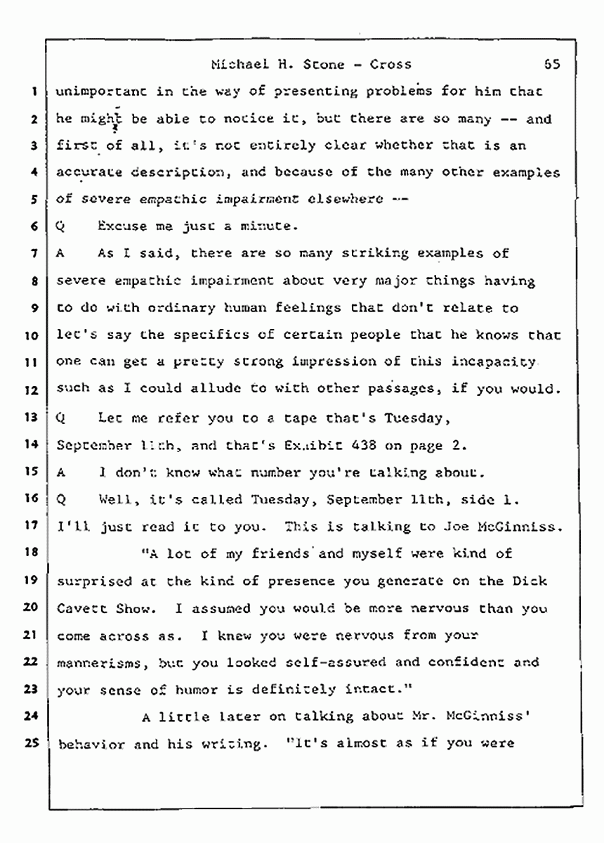Los Angeles, California Civil Trial<br>Jeffrey MacDonald vs. Joe McGinniss<br><br>August 7, 1987:<br>Defendant's Witness: Michael Stone, M.D., p. 65