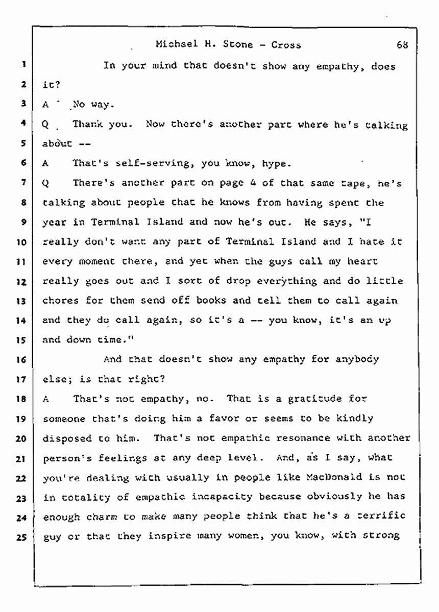 Los Angeles, California Civil Trial<br>Jeffrey MacDonald vs. Joe McGinniss<br><br>August 7, 1987:<br>Defendant's Witness: Michael Stone, M.D., p. 68