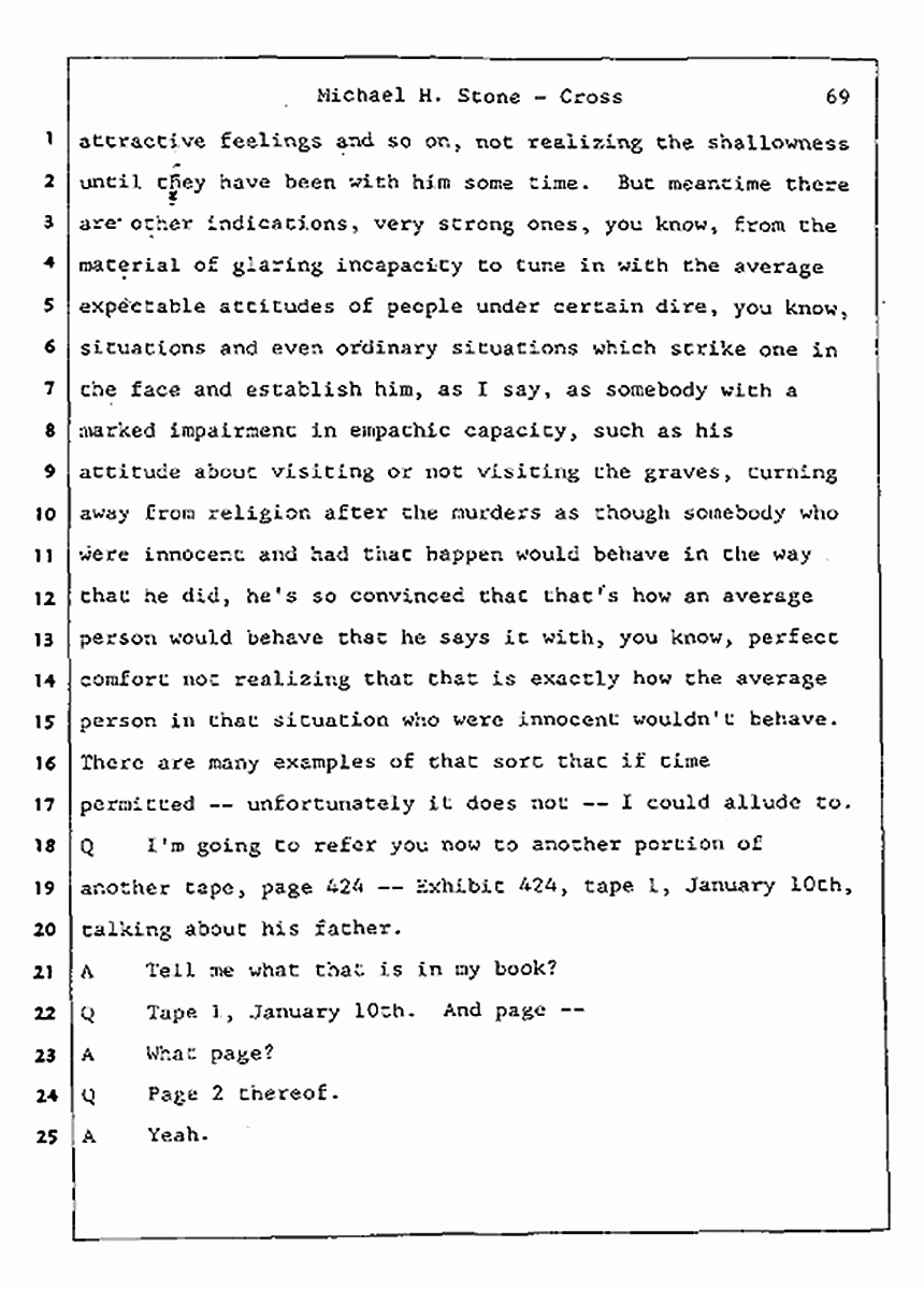 Los Angeles, California Civil Trial<br>Jeffrey MacDonald vs. Joe McGinniss<br><br>August 7, 1987:<br>Defendant's Witness: Michael Stone, M.D., p. 69