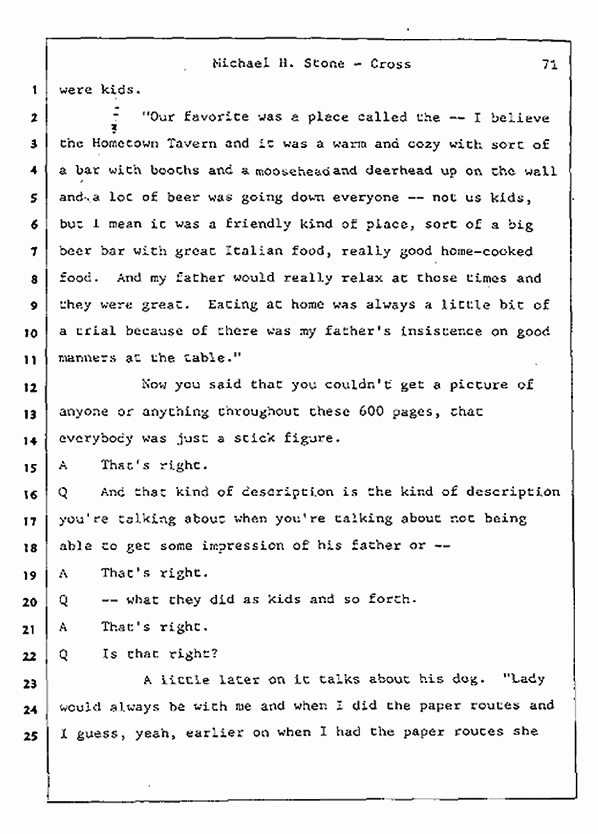 Los Angeles, California Civil Trial<br>Jeffrey MacDonald vs. Joe McGinniss<br><br>August 7, 1987:<br>Defendant's Witness: Michael Stone, M.D., p. 71