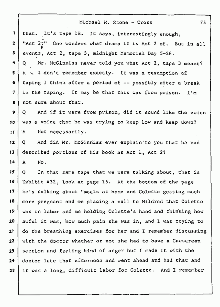 Los Angeles, California Civil Trial<br>Jeffrey MacDonald vs. Joe McGinniss<br><br>August 7, 1987:<br>Defendant's Witness: Michael Stone, M.D., p. 75
