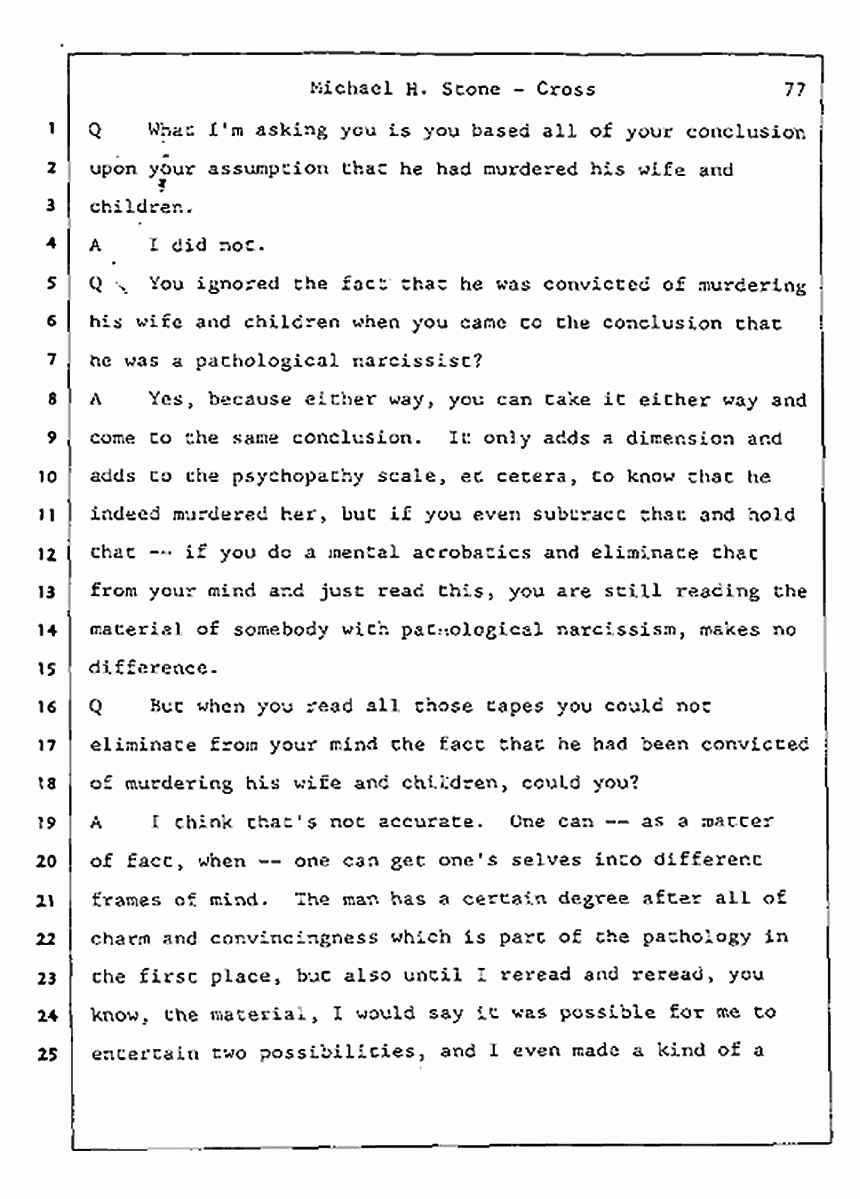 Los Angeles, California Civil Trial<br>Jeffrey MacDonald vs. Joe McGinniss<br><br>August 7, 1987:<br>Defendant's Witness: Michael Stone, M.D., p. 77