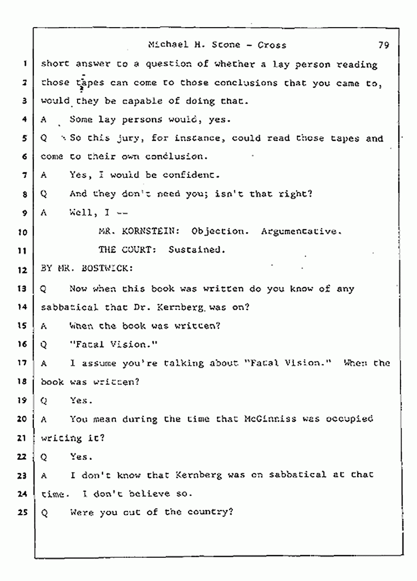 Los Angeles, California Civil Trial<br>Jeffrey MacDonald vs. Joe McGinniss<br><br>August 7, 1987:<br>Defendant's Witness: Michael Stone, M.D., p. 79