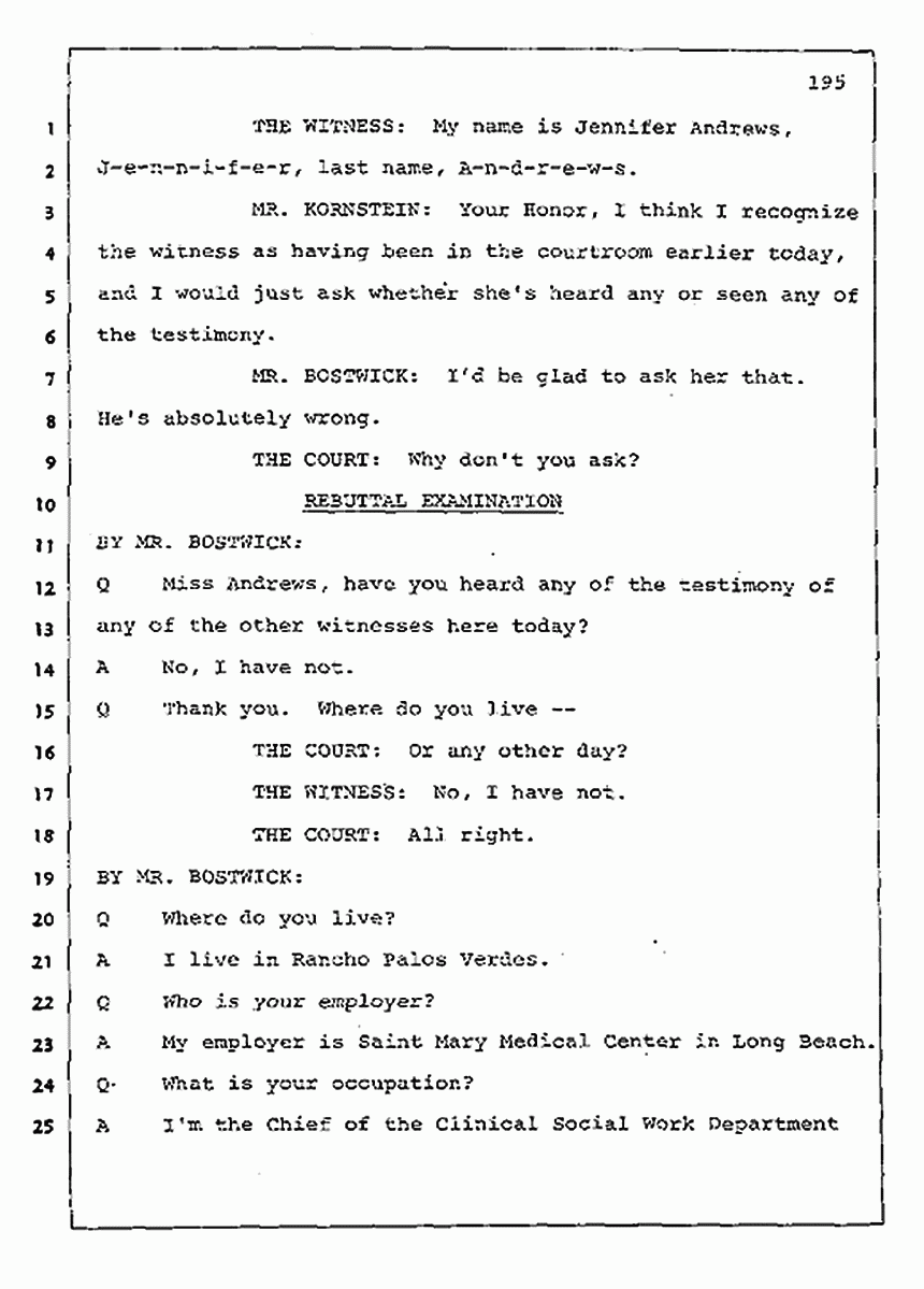 Los Angeles, California Civil Trial<br>Jeffrey MacDonald vs. Joe McGinniss<br><br>August 11, 1987:<br>Rebuttal Witness: Jennifer Andrews, p. 195