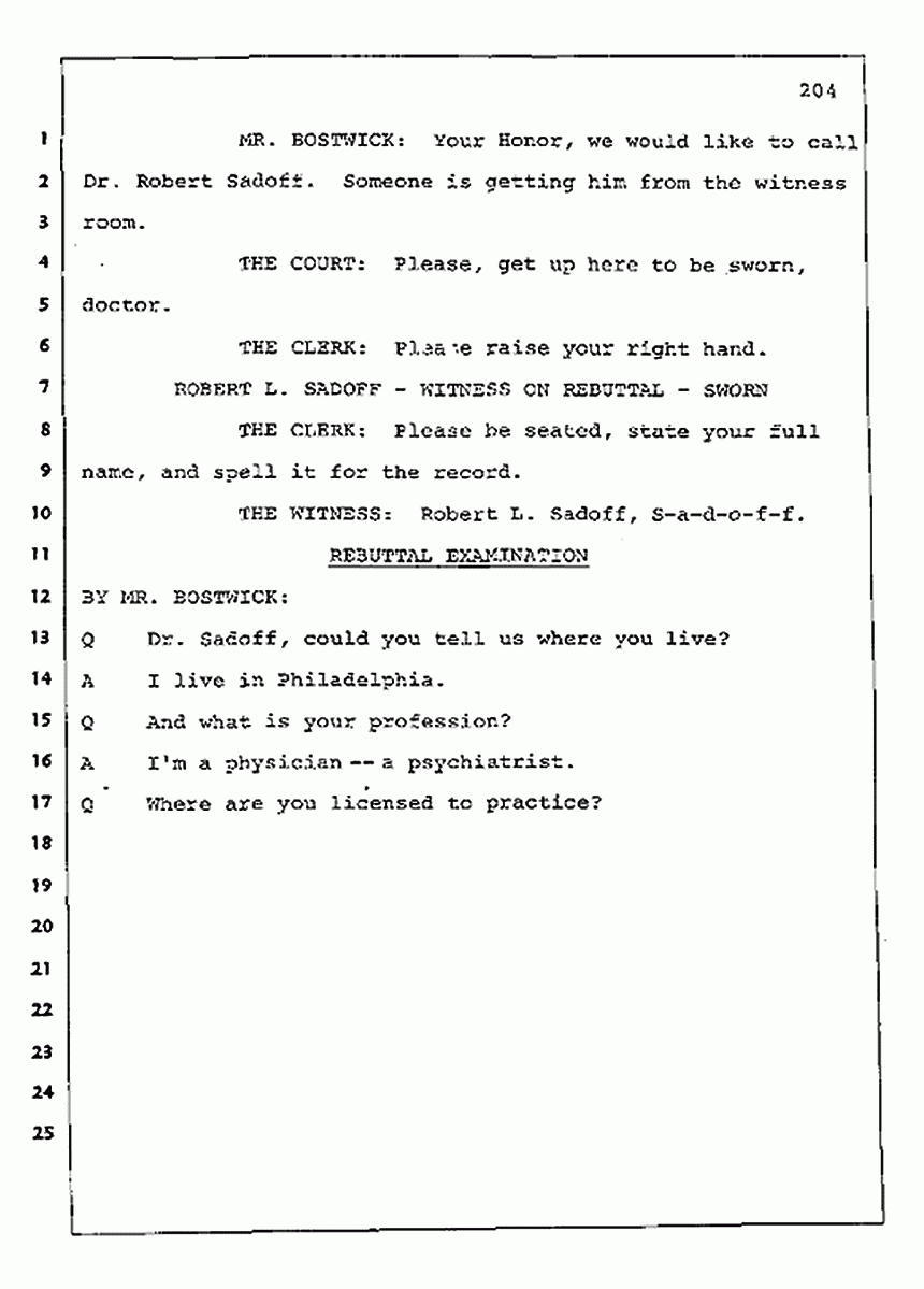 Los Angeles, California Civil Trial<br>Jeffrey MacDonald vs. Joe McGinniss<br><br>August 11, 1987:<br>Rebuttal Witness: Robert Sadoff, p. 204