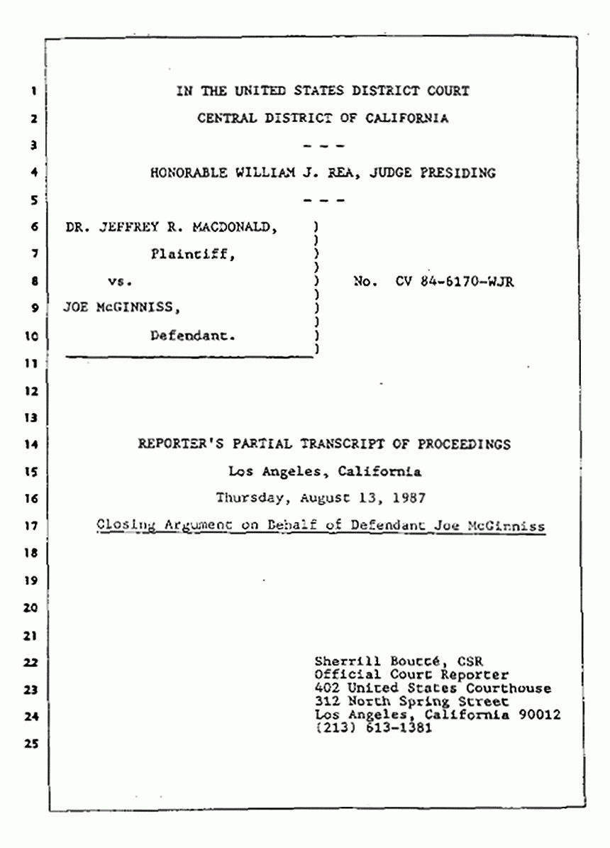 Los Angeles, California Civil Trial<br>Jeffrey MacDonald vs. Joe McGinniss<br><br>August 13, 1987:<br>Closing Arguments for Defendant Joe McGinniss, p. 1
