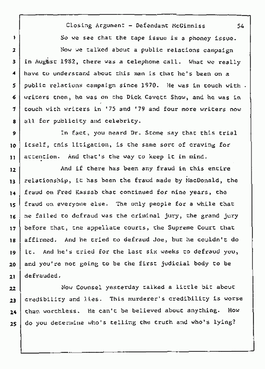 Los Angeles, California Civil Trial<br>Jeffrey MacDonald vs. Joe McGinniss<br><br>August 13, 1987:<br>Closing Arguments for Defendant Joe McGinniss, p. 54