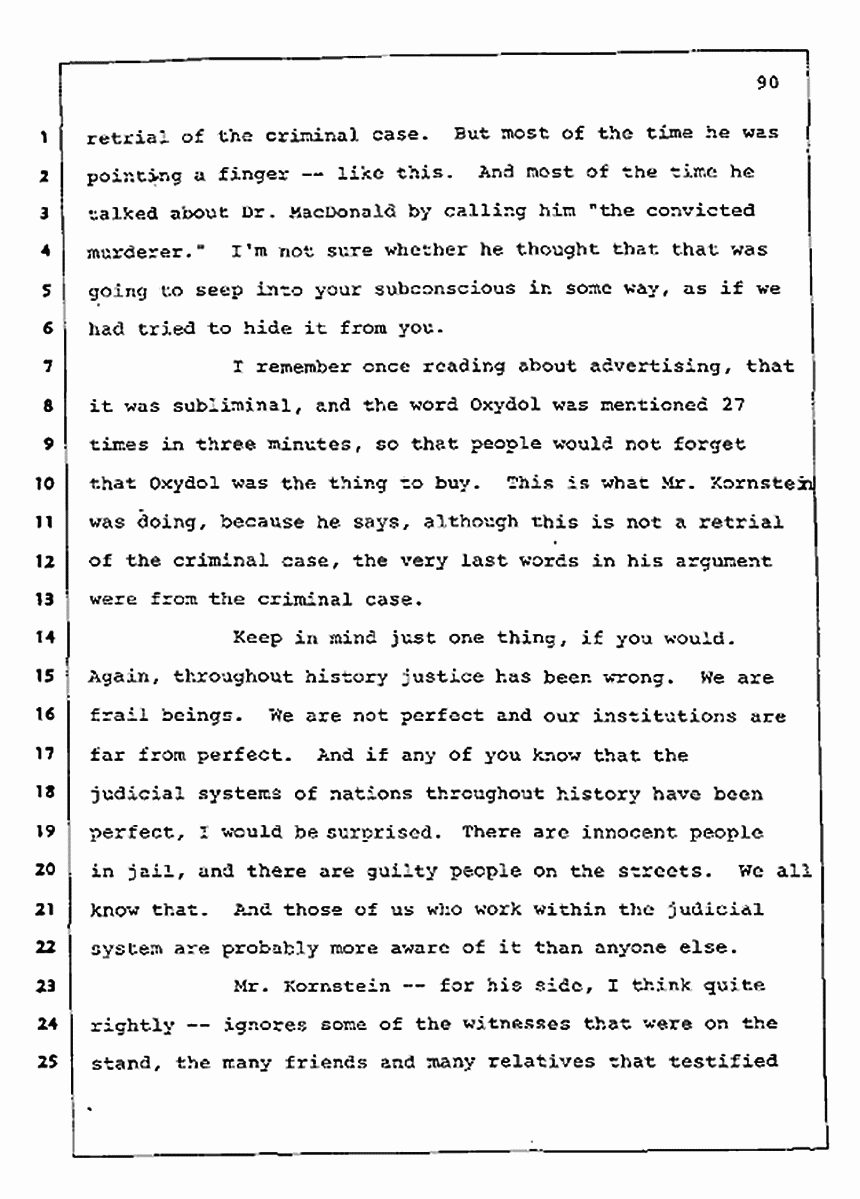 Los Angeles, California Civil Trial<br>Jeffrey MacDonald vs. Joe McGinniss<br><br>August 13, 1987:<br>Final Arguments for Plaintiff Jeffrey MacDonald, p. 90